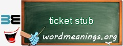 WordMeaning blackboard for ticket stub